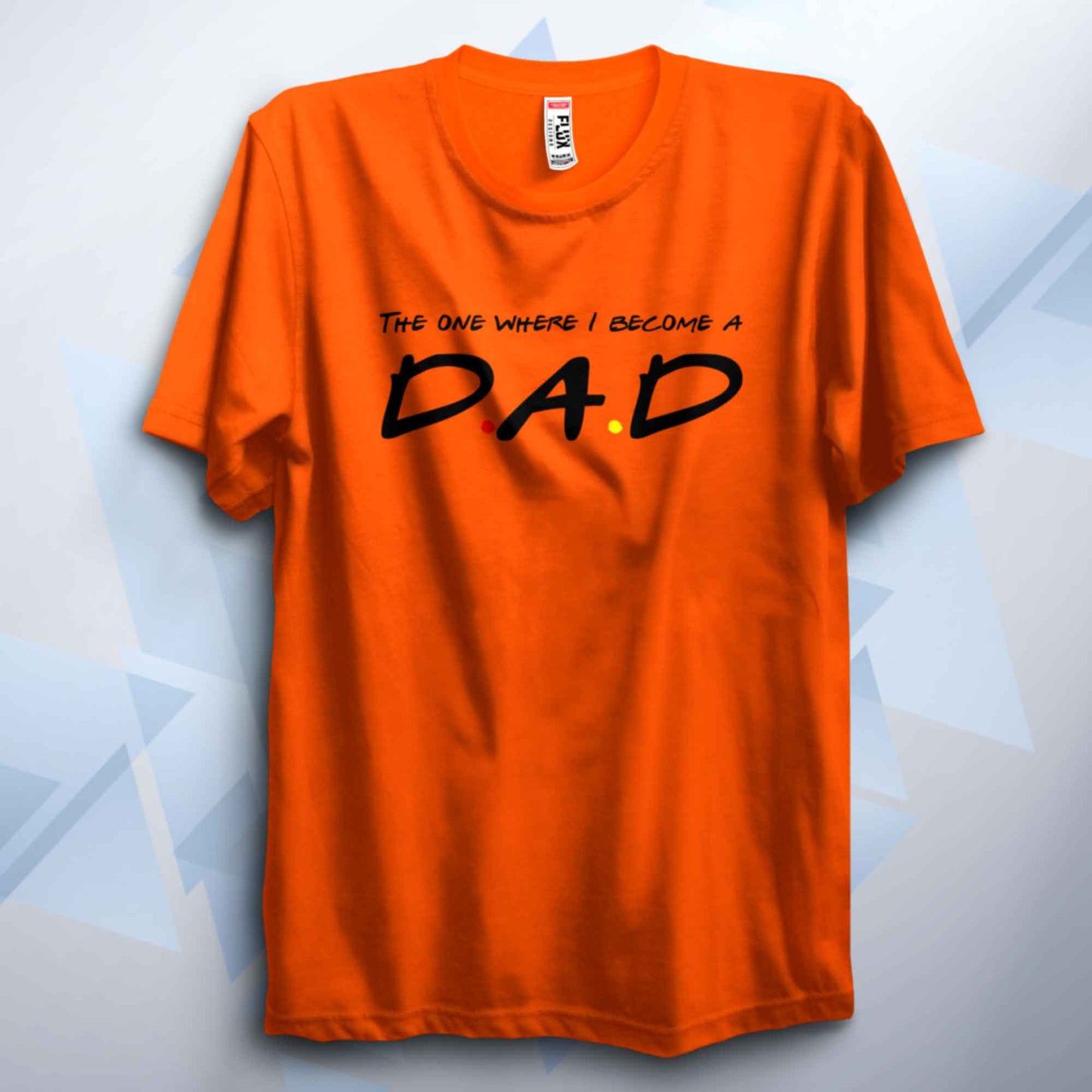 The One Where I Become A Dad T Shirt