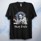 Stay Free Unisex T Shirt