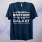 The Best Brother In The Galaxy T Shirt