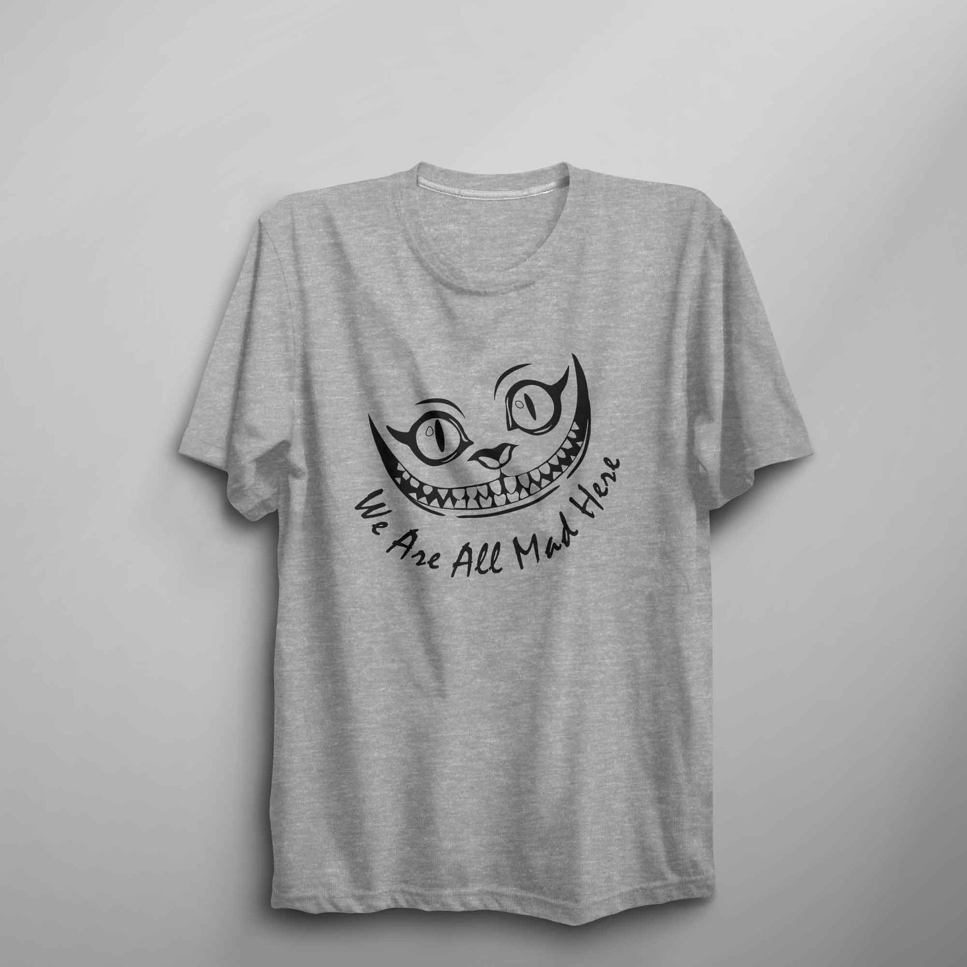 Cheshire Cat 'We Are All Mad Here' Unisex T Shirt - FLUX DESIGNS