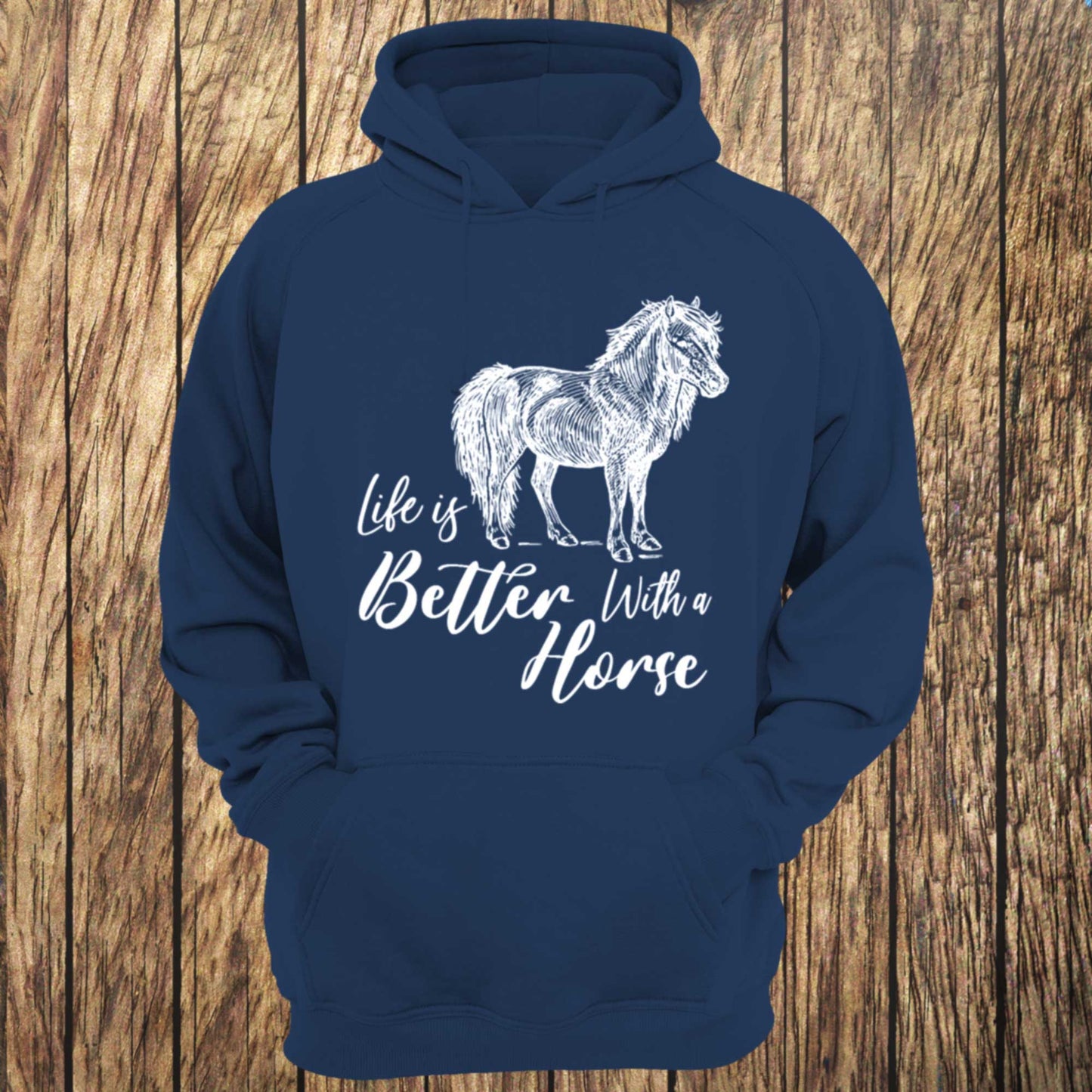 Life Is Better With A Horse Unisex Hoodie