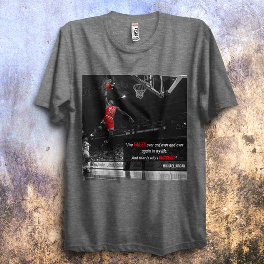 Michael Jordan T Shirt I've Failed Quote