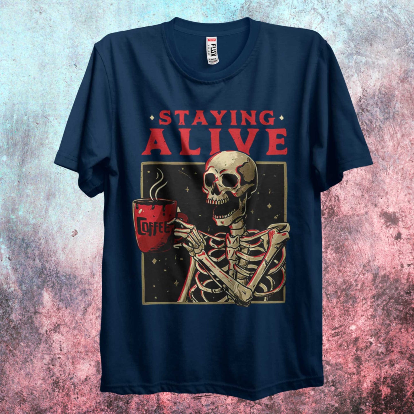 Staying Alive With Coffee T Shirt