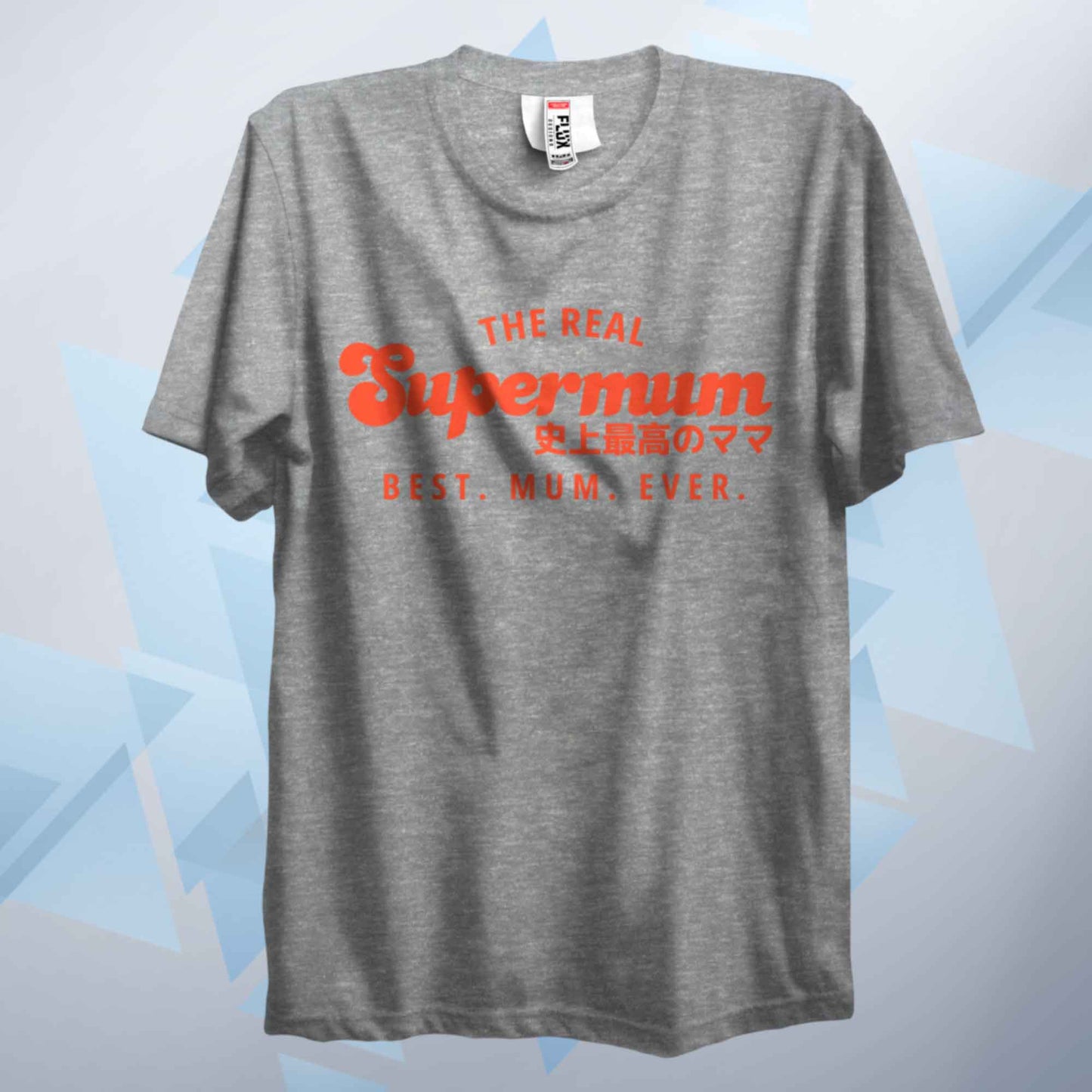 The Real Supermum Orange T Shirt