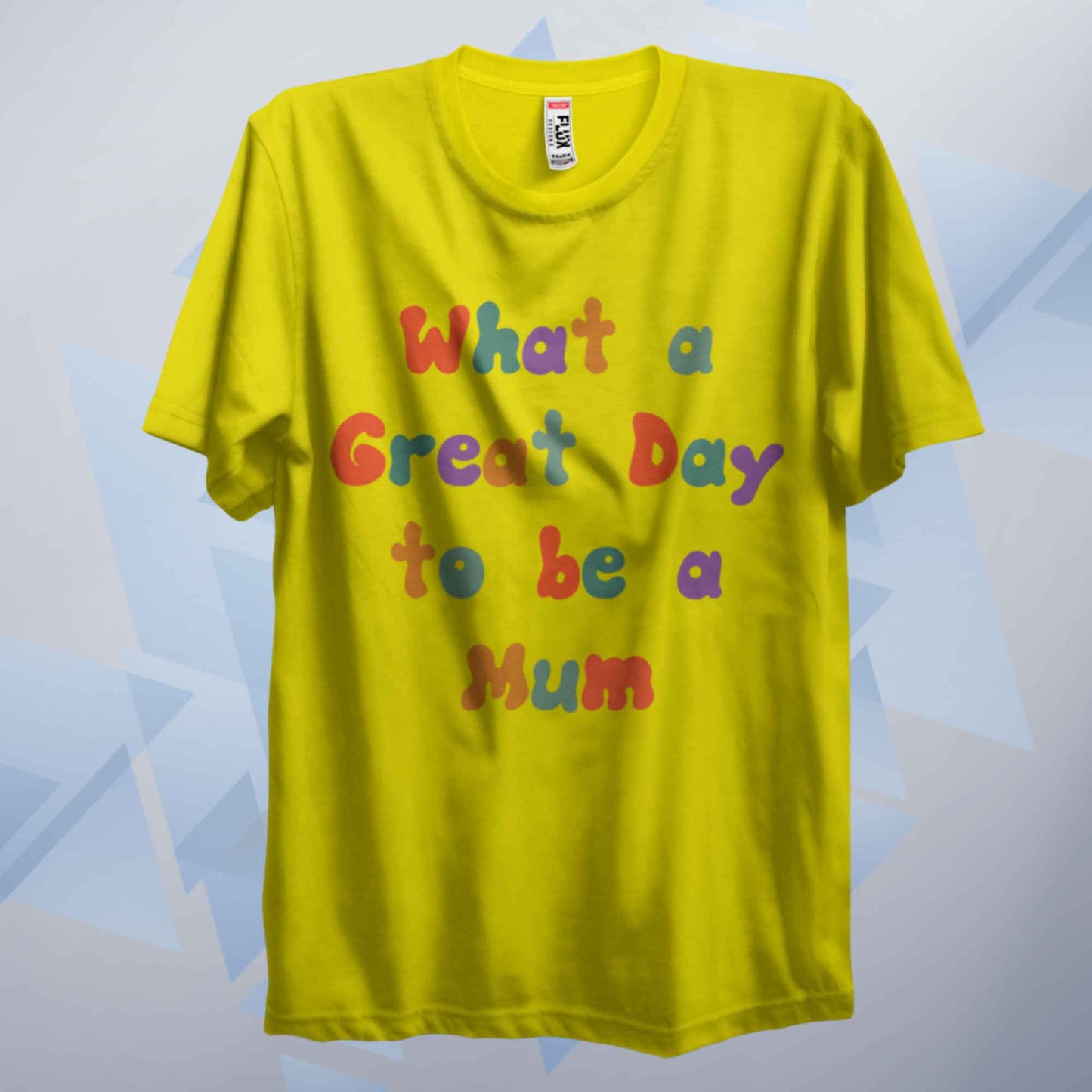 A Great Day To Be A Mum Retro T Shirt