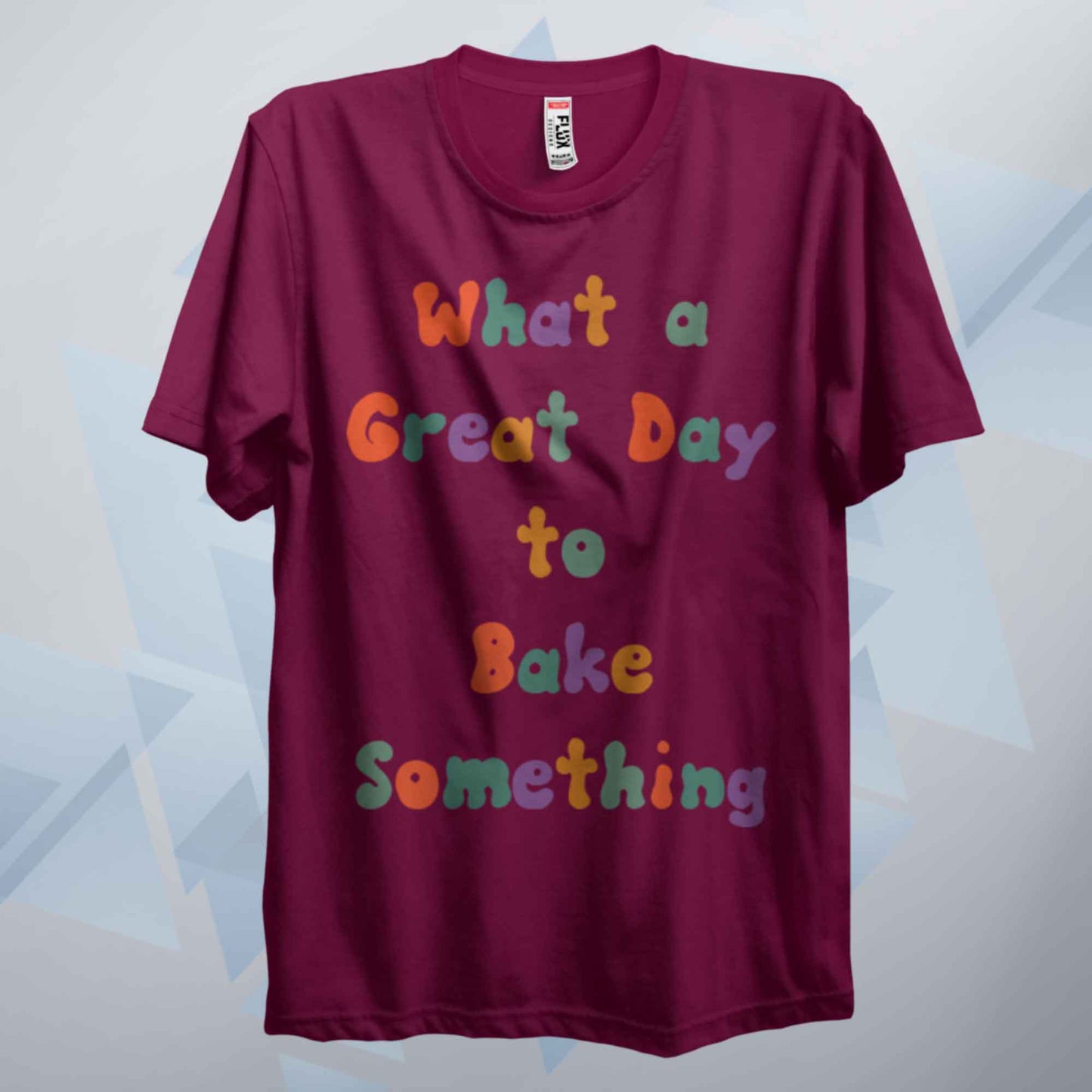 What A Great Day To Bake Something Retro T Shirt