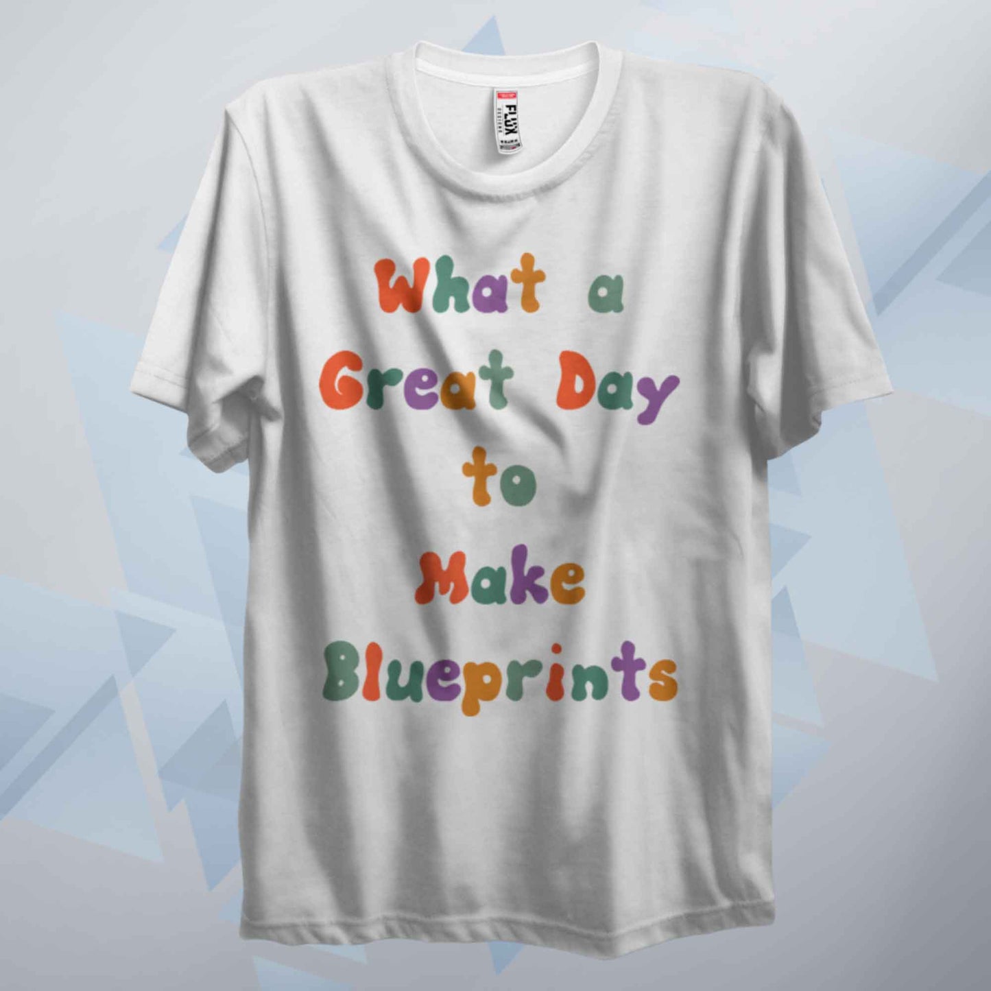 What A Great Day To Make Blueprints Retro T Shirt