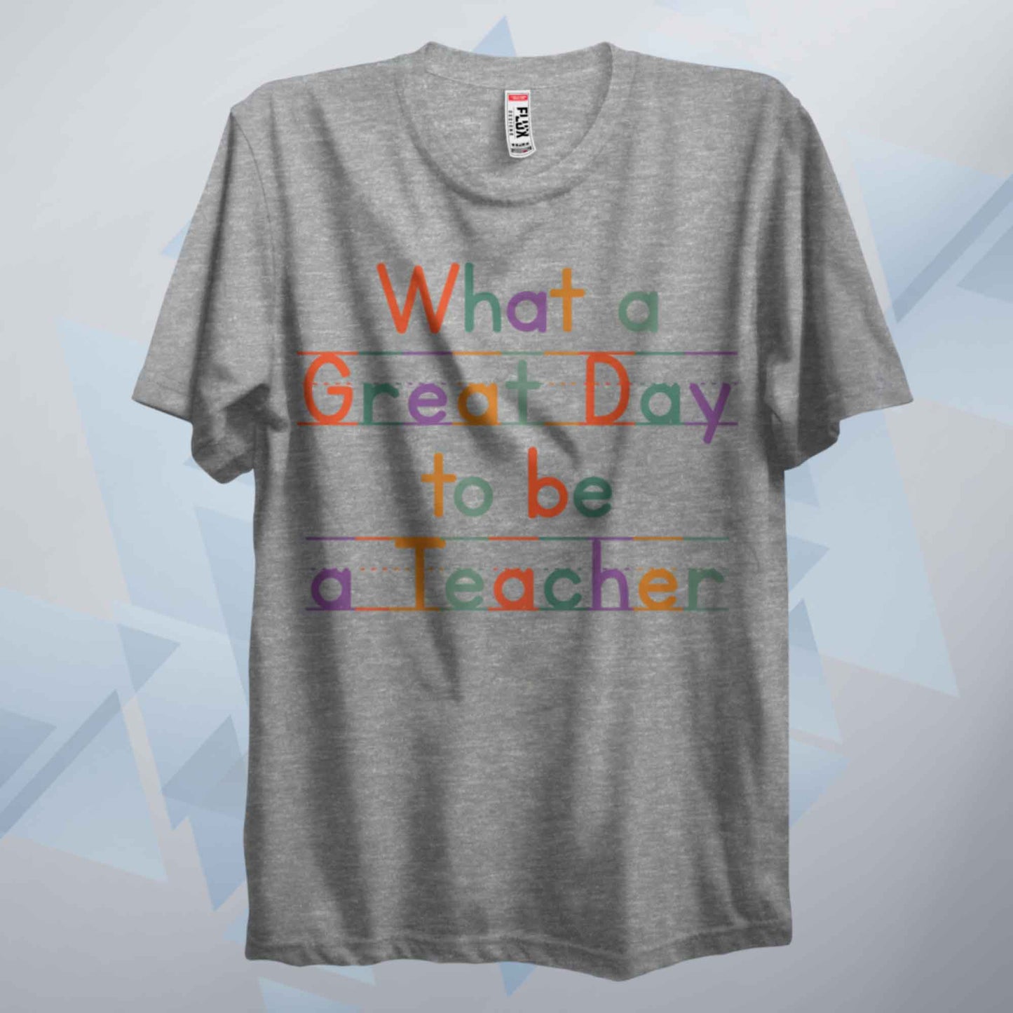 What A Great Day To Be Teachers T Shirt