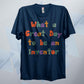 A Great Day To Be An Inventor Retro T Shirt