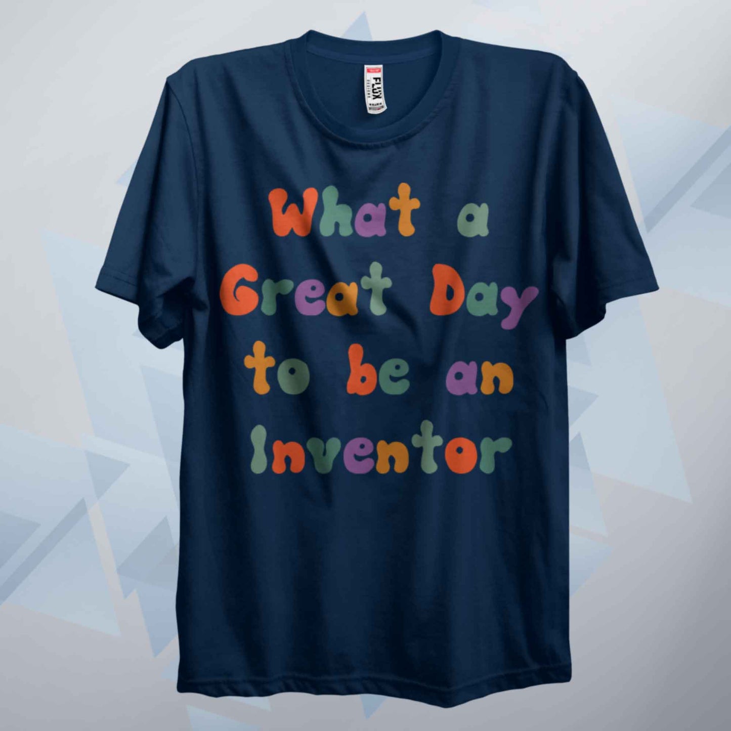 A Great Day To Be An Inventor Retro T Shirt