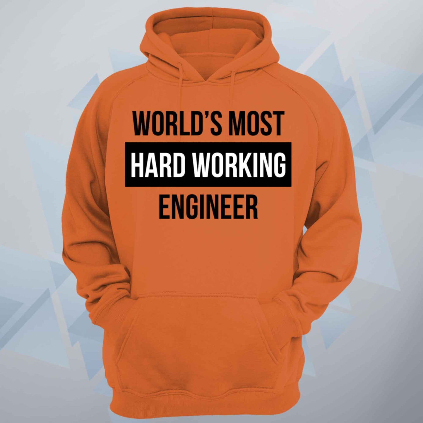 World's Most Hard Working Engineer Unisex Hoodie