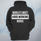 World's Most Hard Working Nurse Unisex Hoodie